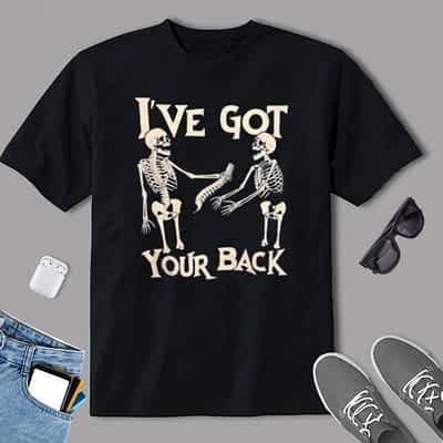 I’ve Got Your Back Halloween Skeleton Skull And T-Shirt