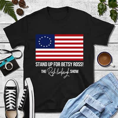 Rush Limbaugh T Shirt Stand Up For Betsy Ross Flag