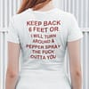 Keep-Back-6-Feet-Or-I-Will-Turn-Around-And-Pepper-Spray-Shirt