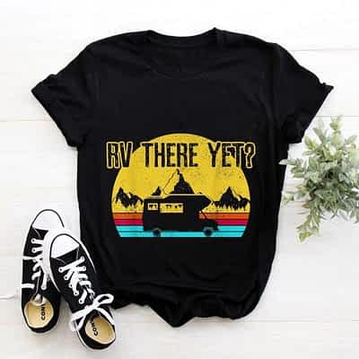 RV There Yet Shirt – Vintage Retro Camping Funny Camper Gift T-Shirt