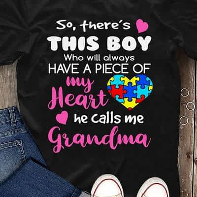 Grandma Autism Shirt This Boy Has A Piece Of My Heart