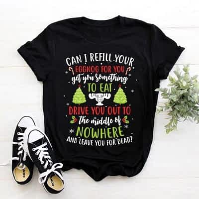 Christmas Vacation Quote Can I Refill Your Eggnog Long Sleeve T-Shirt