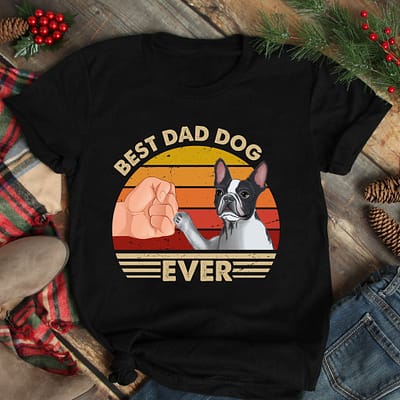 Best Dad Ever Shirt Vintage Best Boston Terrier Dog Dad