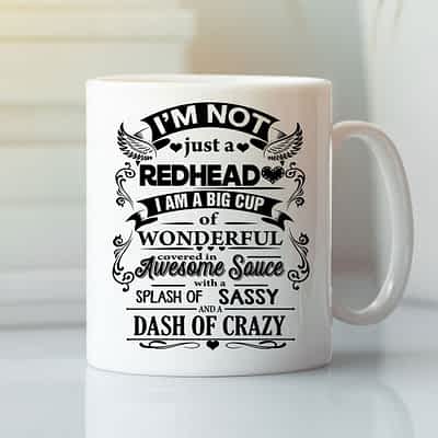 I'm Not Just A Redhead I Am A Big Cup Mug