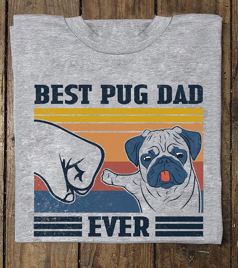 Vintage Pug Dad Shirt Best Pug Dad Ever Fathers Day Gift