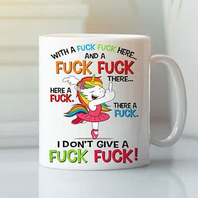 I Don't Give A Fuck Fuck Fuck Funny Unicorn Mug