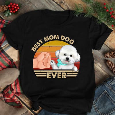 Best Mom Ever Shirt Vintage Best Bichon Dog Mom Ever