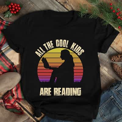 All The Cool Kids Are Reading Shirt