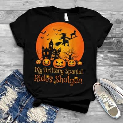 My Brittany Spaniel Rides Shotgun Witch Pumpkin Halloween T Shirt