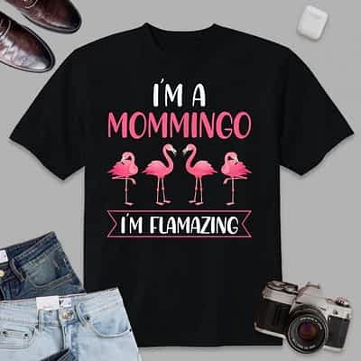 Womens I’m A Mommingo I’m Flamazing Flamingo T-Shirt