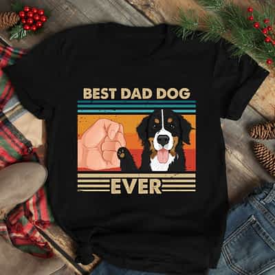 Best Dad Ever Shirt Vintage Best Bernese Dog Ever