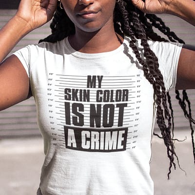 My Skin Color Is Not A Crime Shirt Black Lives Matter