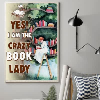 Yes I Am The Crazy Book Lady Poster