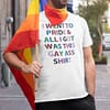 I Went To Pride And All I Got Was This Gay Ass Shirt