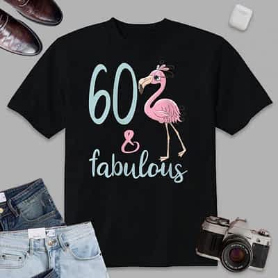 Womens Women 60th Bday Gifts 60 Year Old Mom Wife Flamingo Outfit T-Shirt