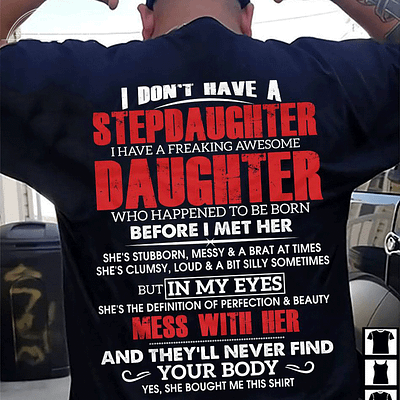 Stepdad Shirt I Have A Freaking Awesome Daughter