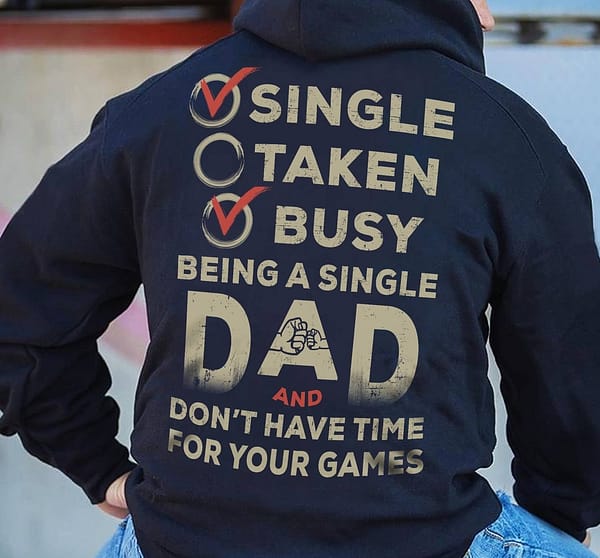 single dad shirt dont have time for your game