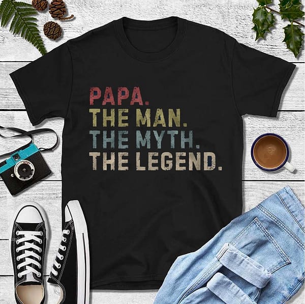 papa the men the myth the legend shirt