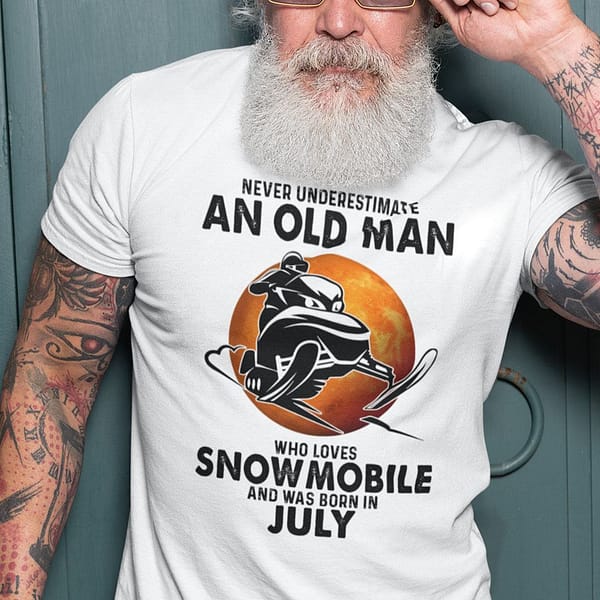 an old man who loves snowmobile shirt born in july