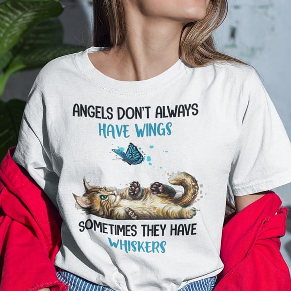angels dont have wings they have whiskers cat shirt