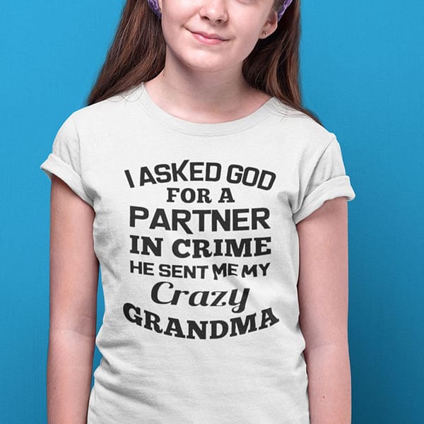 baby shirt i ask god for a partner he sent grandma 1