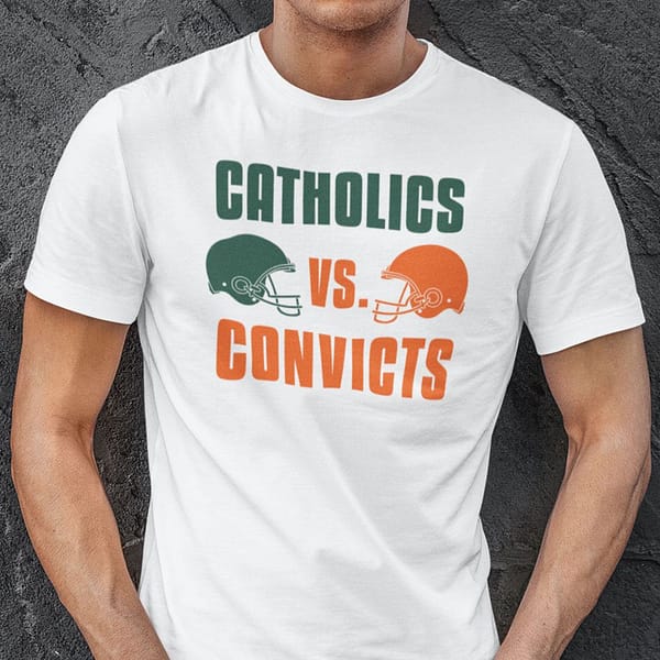 catholics vs convicts shirt football lovers
