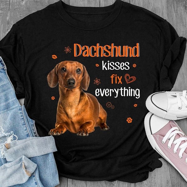 dachshund kisses fix everything shirt