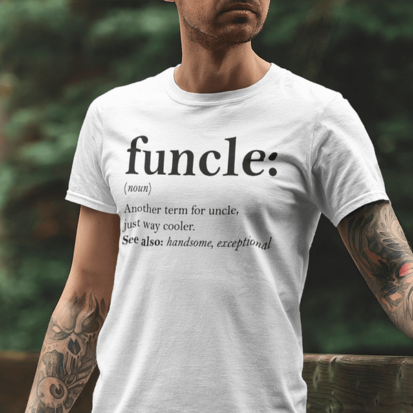 funcle shirt another term for uncle just way cooler