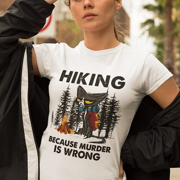 hiking because murder is wrong black cat shirt