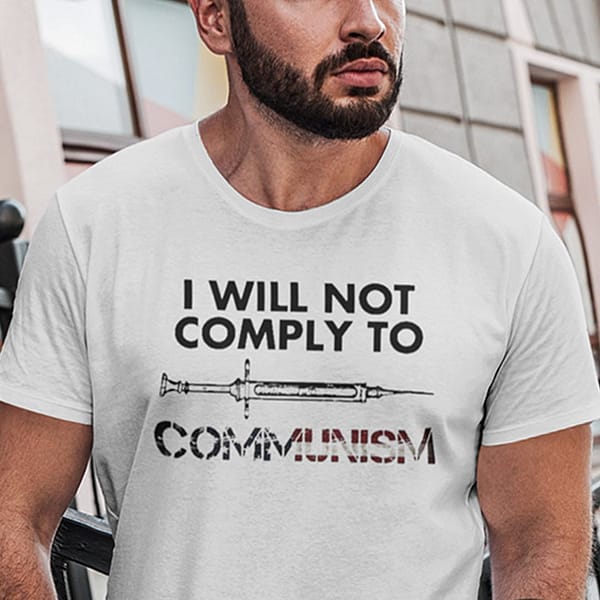 i will not comply to communism shirt