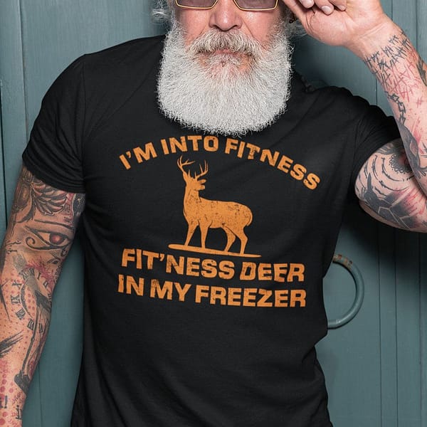 im into fitness fitness dear in my freezer hunting shirt