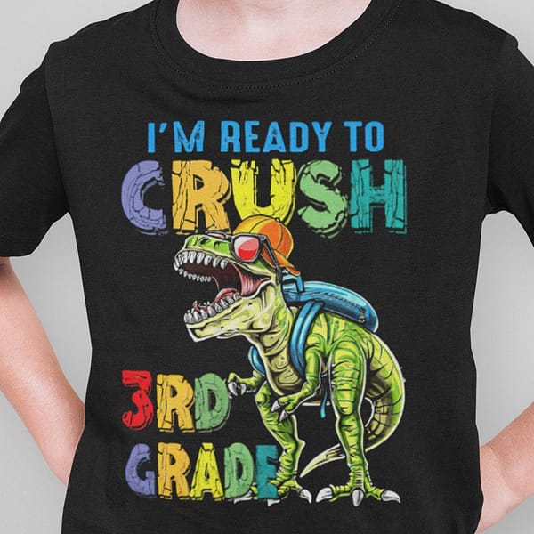 im ready to crush 3rd grade t shirt