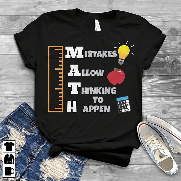 math teacher shirt mistake allow thinking happen
