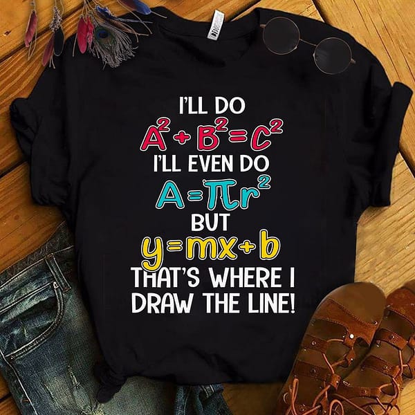 math teacher shirt thats where i draw the line