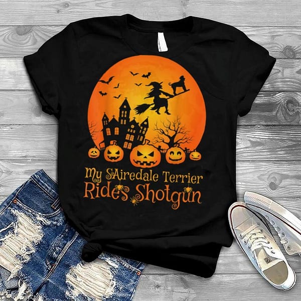 my airedale terrier rides shotgun witch pumpkin halloween t shirt0