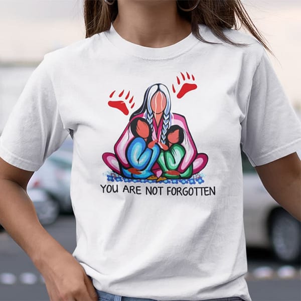 native american you are not forgotten shirt