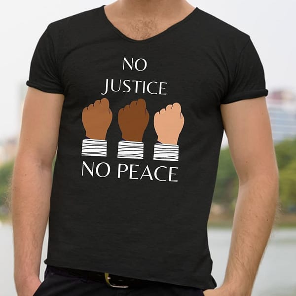no justice no peace shirt