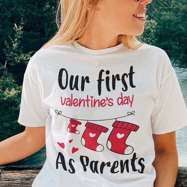 our first valentines day as parents shirt