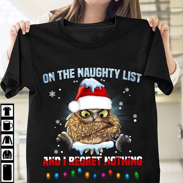 owl christmas shirt santa hat the naughty list regret nothing