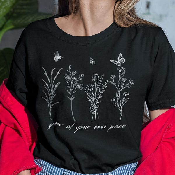 plants grow at your own pace shirt gaderning lovers