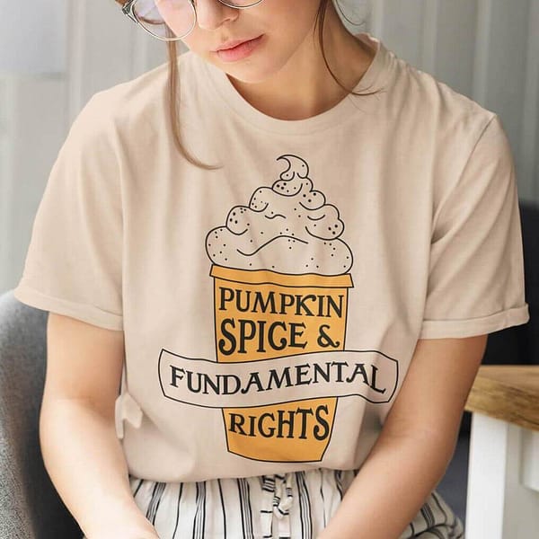 pumpkin spice fundamental rights t shirt 2048x e1632191833689