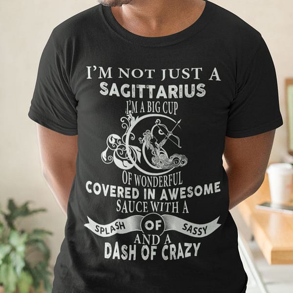 sagittarius shirt im not just a sagittarius