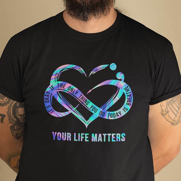 suicide awareness your life matters shirt heart semicolon
