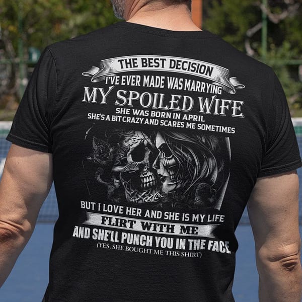 the spoiled wife shirt she was born in april skull couple