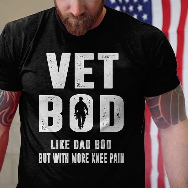 vet bod shirt like dad bod but with more knee pain