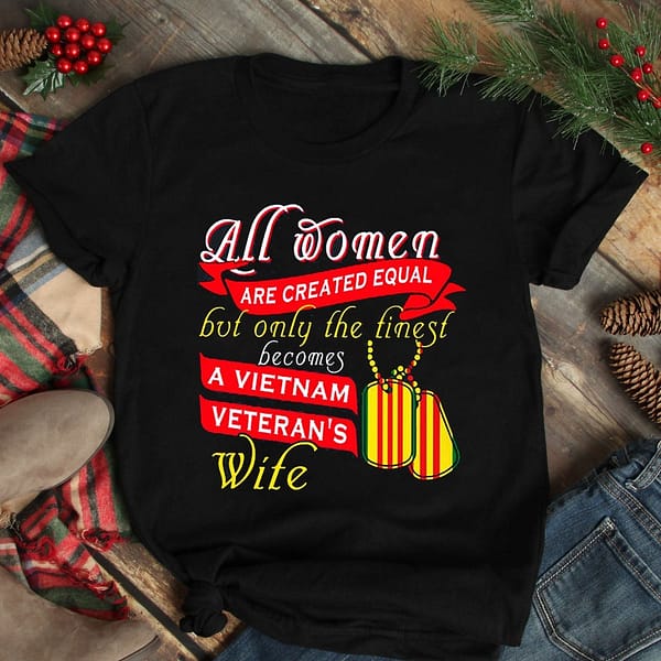 vietnam veteran wife shirt all women are created equal