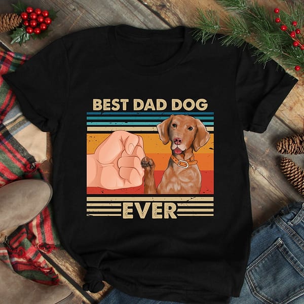 vintage best dad ever shirt best vizsla dog dad ever