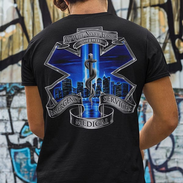 we will never forget 9 11 01 emergency services medical shirt