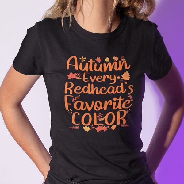 autumn every redheads favourite color shirt