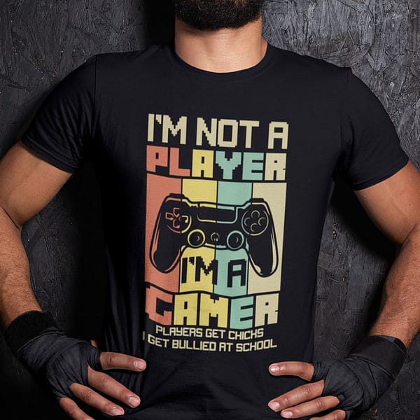 gaming lovers im not a player im a gamer shirt vintage main